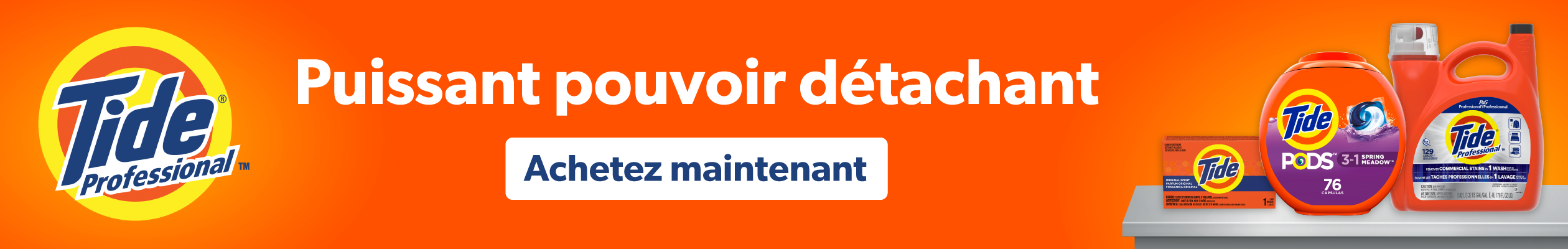 Tide Professional™ Logo. Détachant puissant. Magasinez maintenant. Produits de lessive Tide™ sur fond orange.